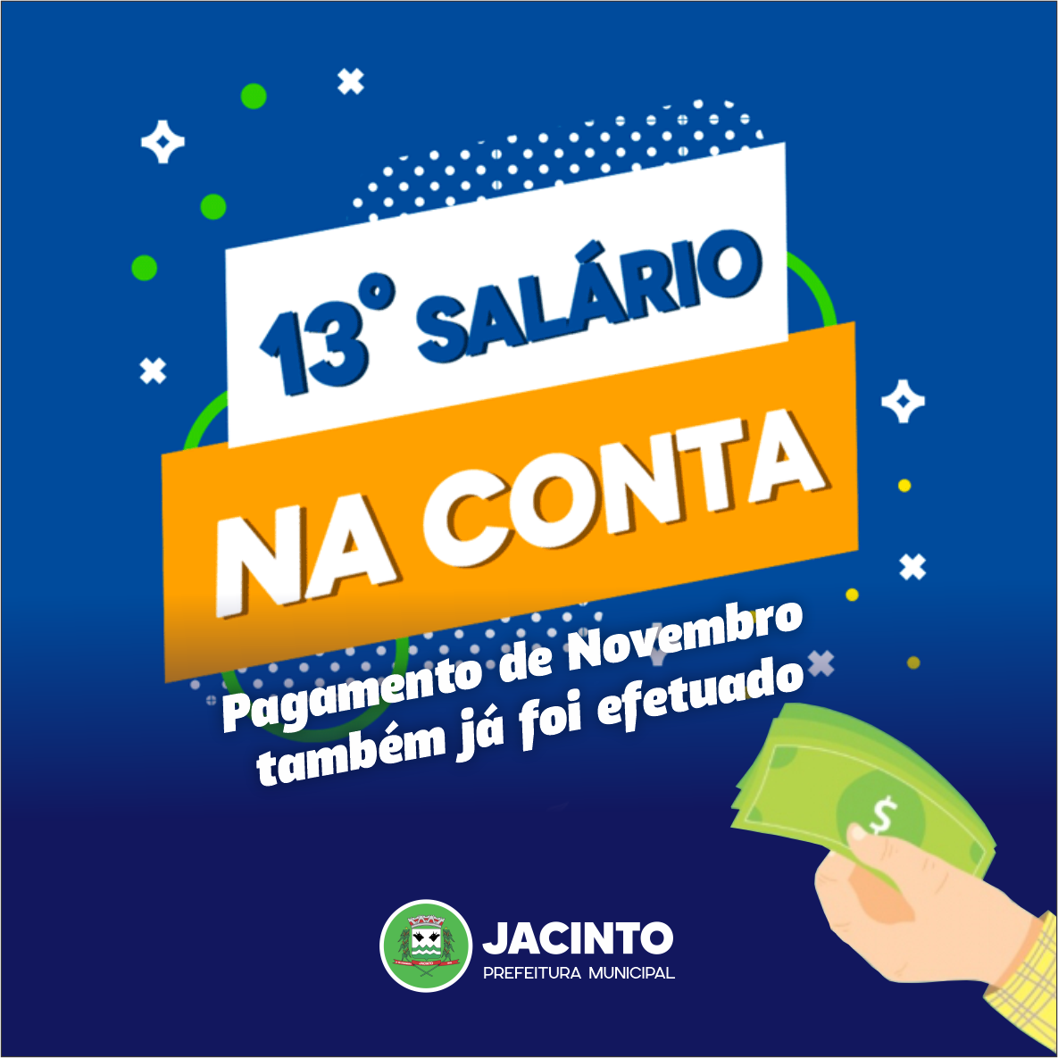 A Prefeitura Municipal de Jacinto informa que pagou hoje o décimo terceiro salário dos servidores municipais