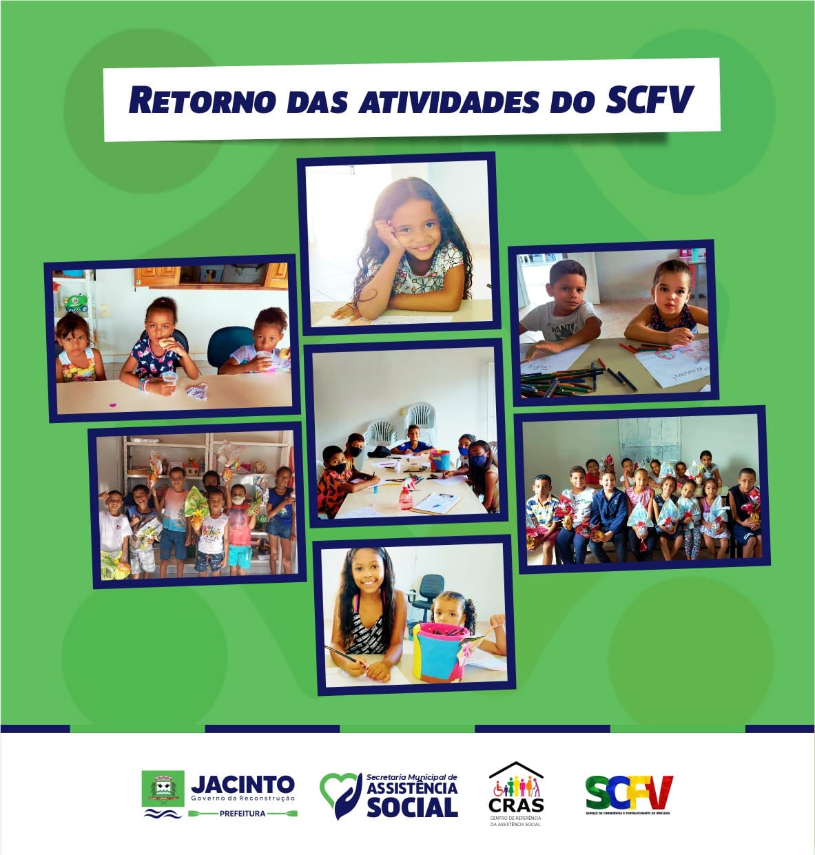 A Secretaria Municipal de Assistência Social informa que, os grupos de crianças menores de 12 anos.