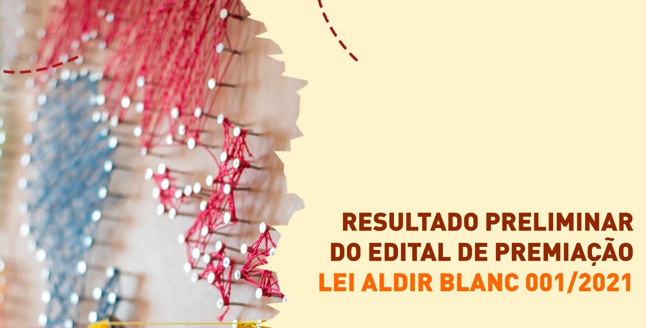Resultado preliminar do Edital de Premiação – Lei Aldir Blanc